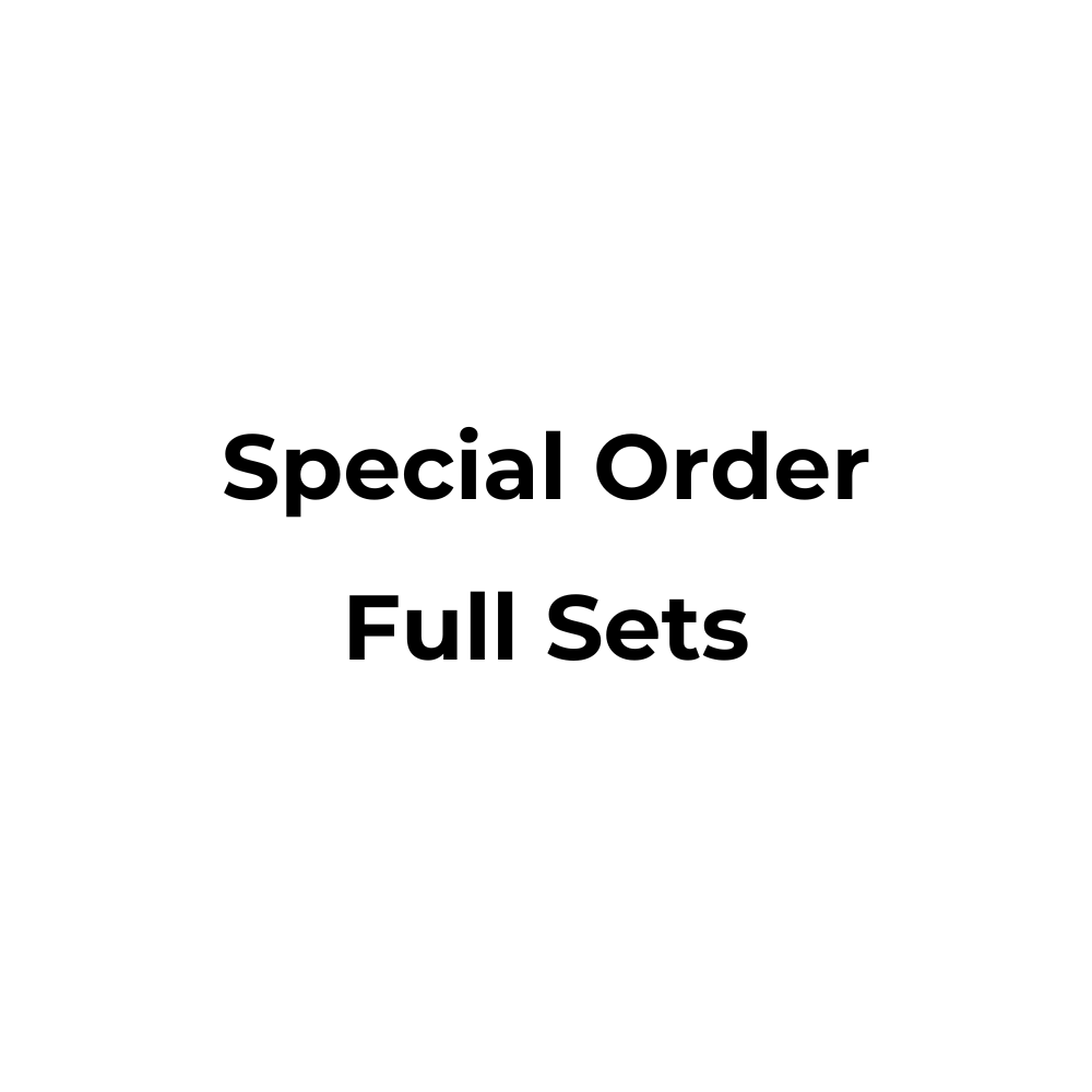 Special Order Full Sets